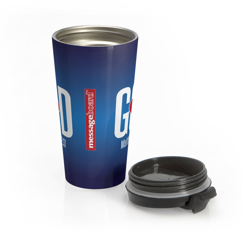 mb02  Love GOD - Stainless Steel Travel Mug