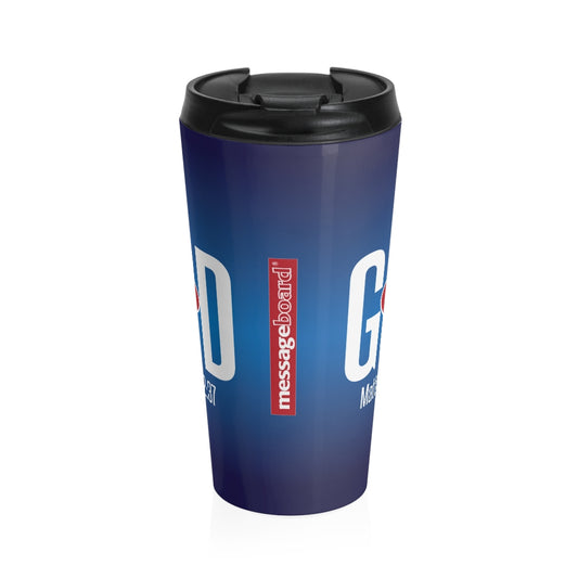 mb02  Love GOD - Stainless Steel Travel Mug